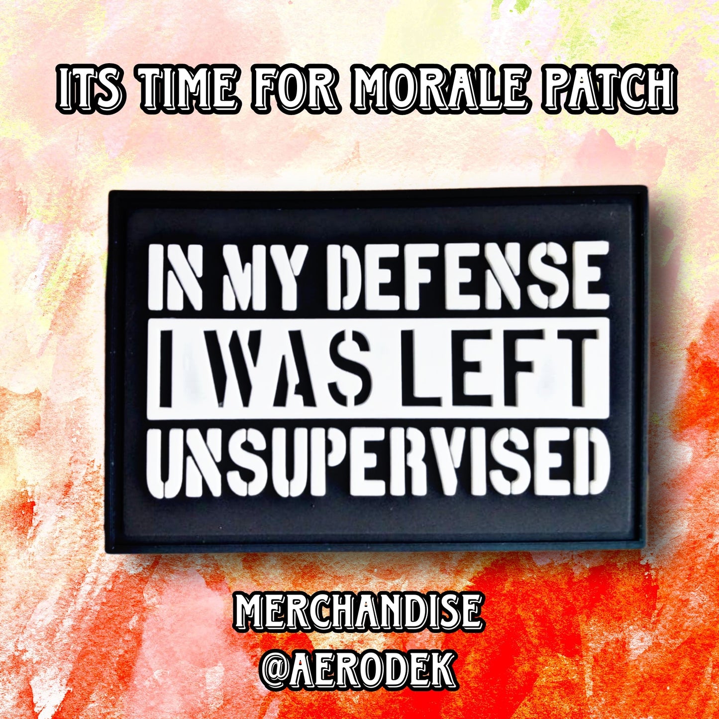 In My Defence I Was Left Unsupervised morale patch
