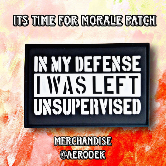In My Defence I Was Left Unsupervised morale patch